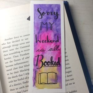 “Sorry, My Weekend is all Booked” Hand Painted Bookmark